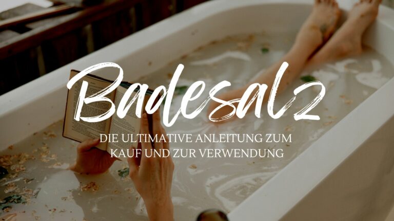 Die ultimative Anleitung zum Kauf und zur Verwendung von Badesalz: Entspannung, Heilung und mehr