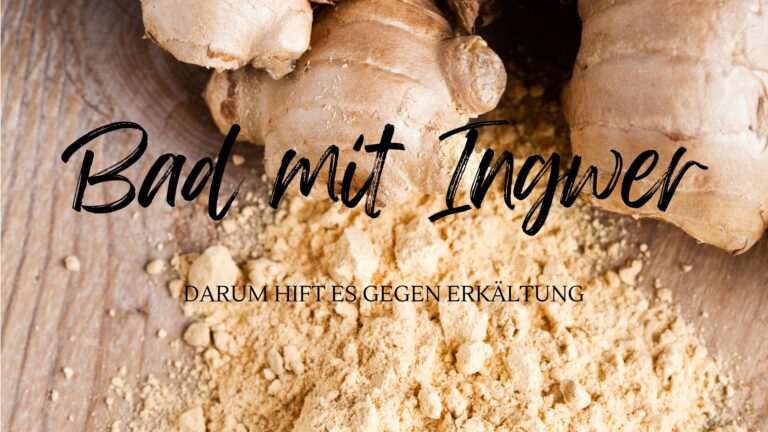 Bad mit Ingwer darum hilft es gegen Erkältung